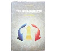 The Skilled Helper: A Systematic Approach to Effective Helping