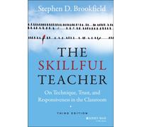 The Skillful Teacher: On Technique, Trust, and Responsiveness in the Classroom, 3rd Edition