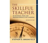 The Skillful Teacher: On Technique, Trust, and Responsiveness in the Classroom