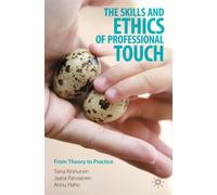 The Skills and Ethics of Professional Touch : From Theory to Practice
