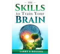 The Skills to Train Your Brain: The Compass of Change
