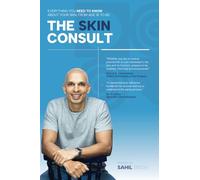 The Skin Consult: Everything you need to know about your skin, from age 18 to 80