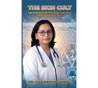 THE SKIN CULT: The Precision Dermatology Approach That Saves Your Skin