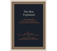 The Skin Explained: Understanding Skin: From Structure and Function to Autoimmunity in Aesthetic Practice