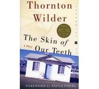 The Skin of Our Teeth: A Play (Perennial Classics)