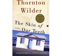 The Skin of Our Teeth: A Play (Perennial Classics)
