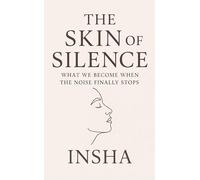 The Skin Of Silence What We Become When the Noise Finally Stops