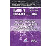 The Skin: Structure, Biochemistry, Function and Testing for Cosmetic Formulators (Harry's Cosmeticology Focus Books)