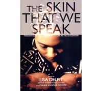 The Skin That We Speak: Thoughts on Language and Culture in the Classroom