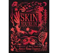 The Skin You're In: Collection of Horror Comics, A