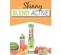 The Skinny Blend Active & Personal Blender Recipe Book by CookNation (May 13, 2015) Paperback