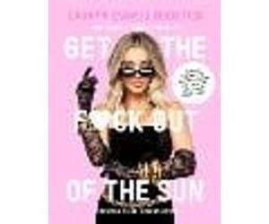 The Skinny Confidential’s Get the F*ck Out of the Sun: Routines, Products, Tips, and Insider Secrets from 100+ of the World's Best Skincare Gurus