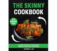 The Skinny Cookbook: Keto Carnivore Based Recipes