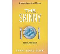 The Skinny: My messy, hopeful fight for full recovery from anorexia