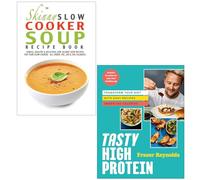 The Skinny Slow Cooker Soup Recipe Book By CookNation & [Hardcover] Tasty High Protein By Fraser Reynolds 2 Books Collection Set