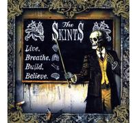 The Skints - Live, Breathe, Build, Believe