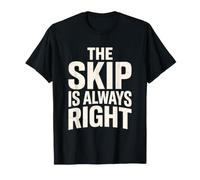 The Skip is Always Right Funny Curling Team T-Shirt