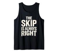The Skip is Always Right Funny Curling Team Tank Top