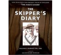 The Skipper's Diary-The story of the Forty-Niners"- The New Zealand Cricket Team Tour of England in 1949:.
