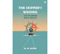 The Skipper's WooingAnd The Brown Man's Servant (Edition1)