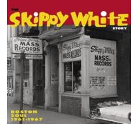 The Skippy White Story: Boston Soul 1961-1967