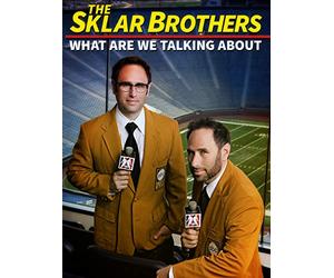 The Sklar Brothers: What Are We Talking About?