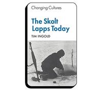 The Skolt Lapps Today (Changing Culture Series)