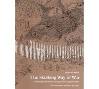 The Skulking Way of War: Technology and Tactics Among the New England Indians