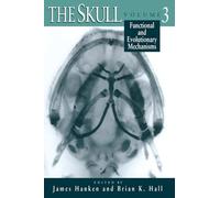 The Skull, Volume 3: Functional and Evolutionary Mechanisms: v. 3