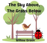 The Sky Above, The Grass Below: Simple and Fun Coloring Book for Adults and Kids, Bold and Easy Designs for Learning and Relaxation with Nature