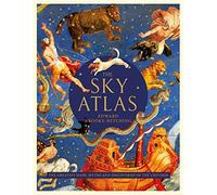 The Sky Atlas: The Greatest Maps, Myths and Discoveries of the Universe