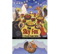 The Sky Fox : A Peruvian Graphic Folktale