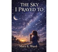 The Sky I Prayed To
