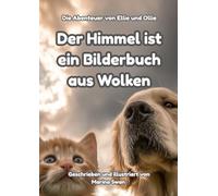 The Sky is a Storybook Made of Clouds: The Adventures of Ellie and Ollie