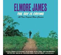 Elmore James - The Sky Is Crying - All Time Original Classics