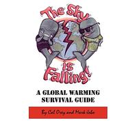 "The Sky is Falling!": A Global Warming Survival Guide