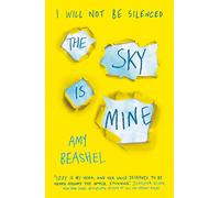 The Sky Is Mine: Shortlisted for the Bristol Teen Book Award, 2020