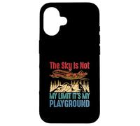 The Sky Is Not My Limit It is My Playground Pilot Airplane Case for iPhone 16