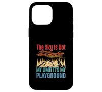 The Sky Is Not My Limit It is My Playground Pilot Airplane Case for iPhone 16 Pro Max
