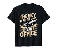 The Sky is Not The Limit Its My Office Pilot T-Shirt