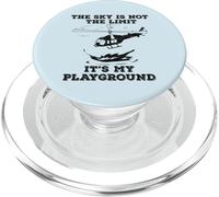 THE SKY IS NOT THE LIMIT IT'S MY PLAYGROUND Helicopter Meme PopSockets PopGrip for MagSafe