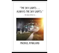 "The Sky Lights ... Always The Sky Lights": They Walk Amongst Us
