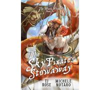 The Sky Pirate’s Stowaway (The Black Wraith)