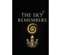 The Sky Remembers: UAPs, UFOs, and Anomalies