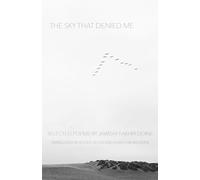 The Sky That Denied Me: Selected Poems (CMES Modern Middle East Literatures in Translation)