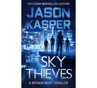 The Sky Thieves: 2 (Spider Heist Thrillers)