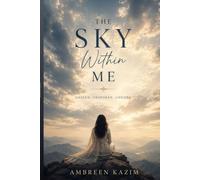The Sky Within Me: Unseen. Unspoken. Undone.