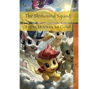 The Skybound Squad: From Hooves to Gold