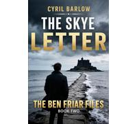 The Skye Letter: Ben Friar File #2 (The Ben Friar Files)