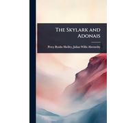 The Skylark and Adonais